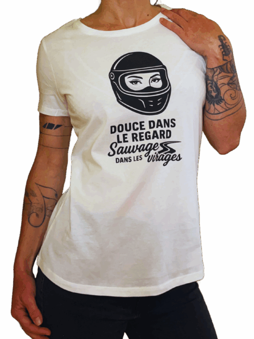 T-shirt Douce dans le regard, Sauvage dans les virages